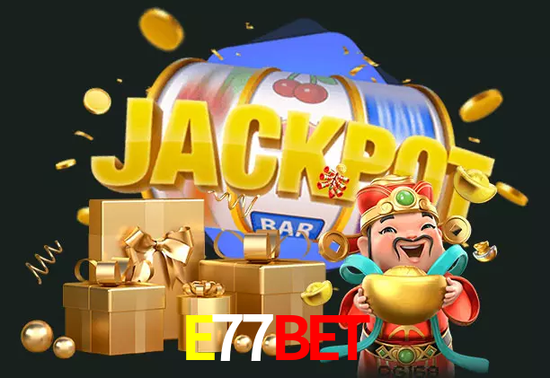 E77Bet bet